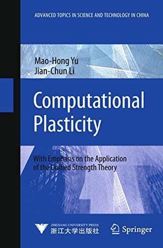 Computational Plasticity With Emphasis on the Application of the Unified Strength Theory