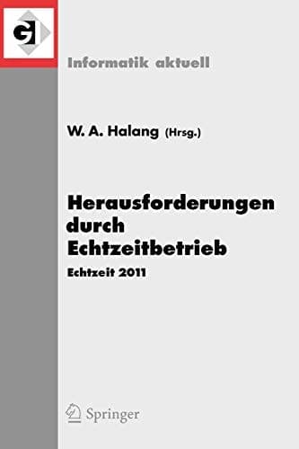Herausforderungen durch Echtzeitbetrieb Echtzeit 2011
