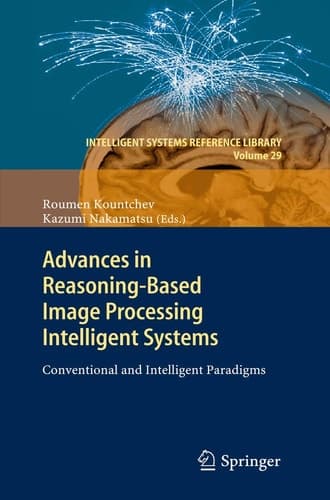 Advances in Reasoning-Based Image Processing Intelligent Systems Conventional and Intelligent Paradigms