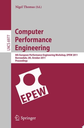 Computer Performance Engineering 8th European Performance Engineering Workshop, EPEW 2011, Borrowdale, The English Lake District, October 12-13,2011, Proceedings