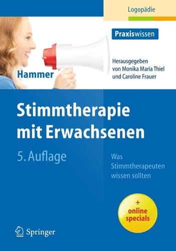 Stimmtherapie mit Erwachsenen: Was Stimmtherapeuten wissen sollten (Praxiswissen Logopädie) (German Edition)