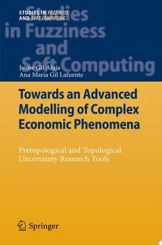 Towards an Advanced Modelling of Complex Economic Phenomena Pretopological and Topological Uncertainty Research Tools