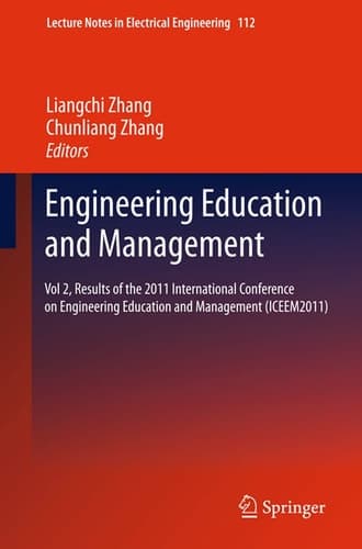 Engineering Education and Management Vol 2, Results of the 2011 International Conference on Engineering Education and Management (ICEEM2011)