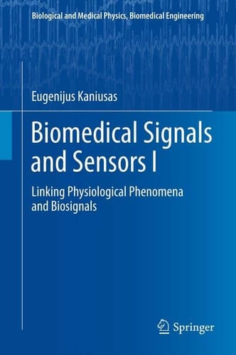 Biomedical Signals and Sensors I Linking Physiological Phenomena and Biosignals