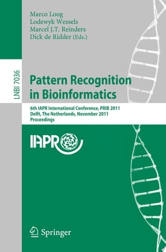 Pattern Recognition in Bioinformatics 6th IAPR International Conference, PRIB 2011, Delft, The Netherlands, November 2-4, 2011, Proceedings