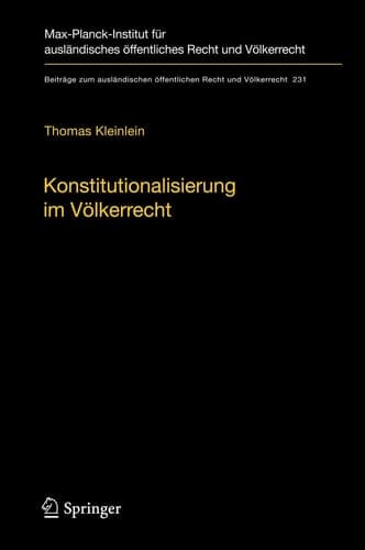 Konstitutionalisierung im Völkerrecht Konstruktion und Elemente einer idealistischen Völkerrechtslehre
