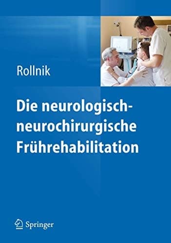 Die neurologisch-neurochirurgische Frührehabilitation