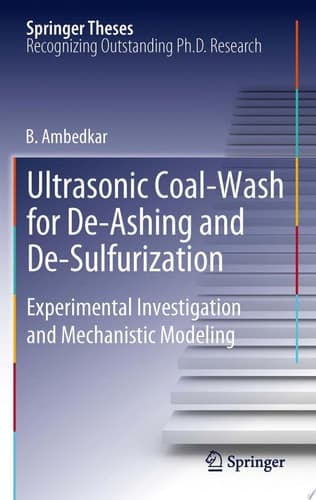 Ultrasonic Coal-Wash for De-Ashing and De-Sulfurization Experimental Investigation and Mechanistic Modeling