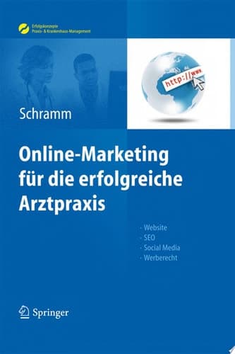 Online-Marketing für die erfolgreiche Arztpraxis Website, SEO, Social Media, Werberecht