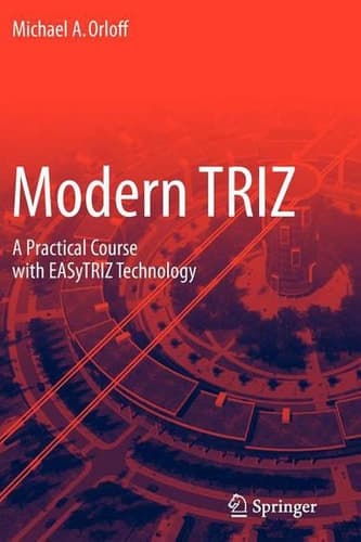 Modern TRIZ A Practical Course with EASyTRIZ Technology