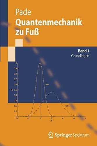 Quantenmechanik zu Fuß 1 Grundlagen