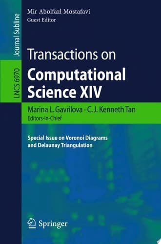 Transactions on Computational Science XIV Special Issue on Voronoi Diagrams and Delaunay Triangulation
