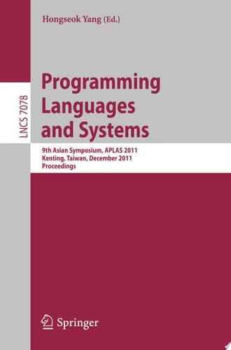 Programming Languages and Systems 9th Asian Symposium, APLAS 2011, Kenting, Taiwan, December 5-7, 2011. Proceedings