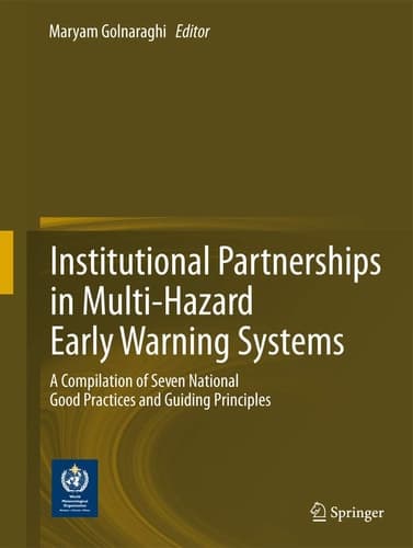 Institutional Partnerships in Multi-Hazard Early Warning Systems A Compilation of Seven National Good Practices and Guiding Principles