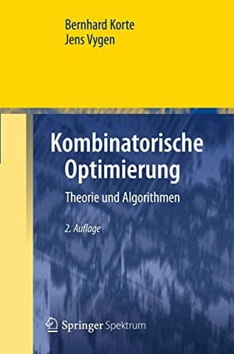 Kombinatorische Optimierung Theorie und Algorithmen
