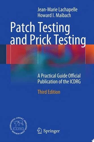 Patch Testing and Prick Testing A Practical Guide Official Publication of the ICDRG