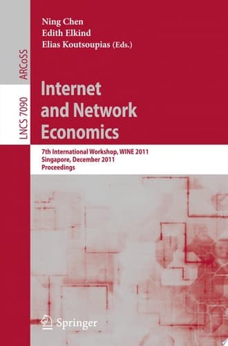 Internet and Network Economics 7th International Workshop, WINE 2011, Singapore, December 11-14, 2011, Proceedings
