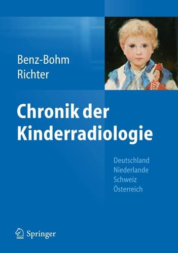 Chronik der Kinderradiologie Deutschland, Niederlande, Österreich und Schweiz