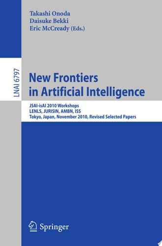 New Frontiers in Artificial Intelligence JSAI-isAI 2010 Workshops, LENLS, JURISIN, AMBN, ISS, Tokyo,Japan, November 18-19, 2010, Revised Selected Papers