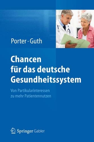 Chancen für das deutsche Gesundheitssystem Von Partikularinteressen zu mehr Patientennutzen