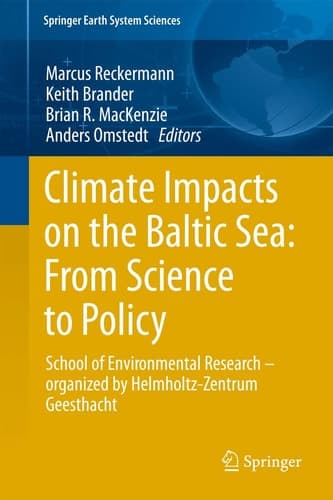 Climate Impacts on the Baltic Sea: From Science to Policy School of Environmental Research - Organized by the Helmholtz-Zentrum Geesthacht