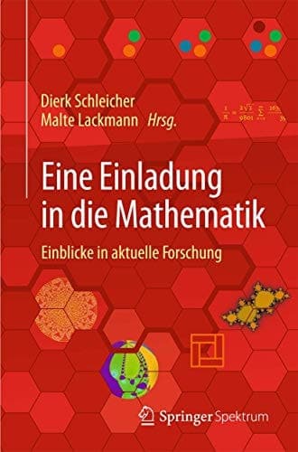 Eine Einladung in die Mathematik Einblicke in aktuelle Forschung