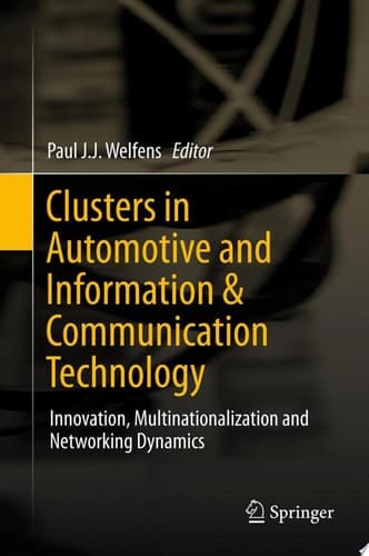 Clusters in Automotive and Information & Communication Technology Innovation, Multinationalization and Networking Dynamics