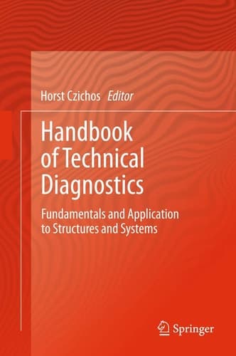 Handbook of Technical Diagnostics Fundamentals and Application to Structures and Systems