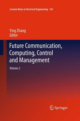 Future Communication, Computing, Control and Management Volume 2