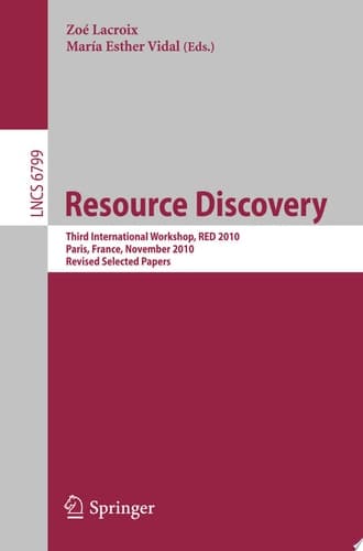 Resource Discovery Third International Workshop, RED 2010, Paris, France, November 5, 2010, Revised Seleted Papers