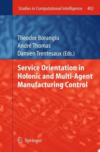 Service Orientation in Holonic and Multi-Agent Manufacturing Control