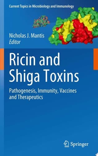 Ricin and Shiga Toxins Pathogenesis, Immunity, Vaccines and Therapeutics