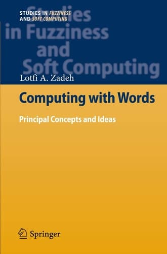 Computing with Words Principal Concepts and Ideas