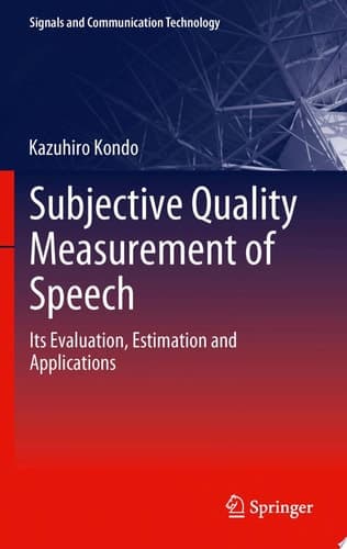 Subjective Quality Measurement of Speech Its Evaluation, Estimation and Applications