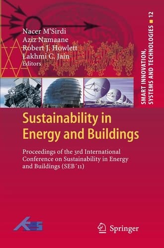 Sustainability in Energy and Buildings Proceedings of the 3rd International Conference on Sustainability in Energy and Buildings (SEB ́11)