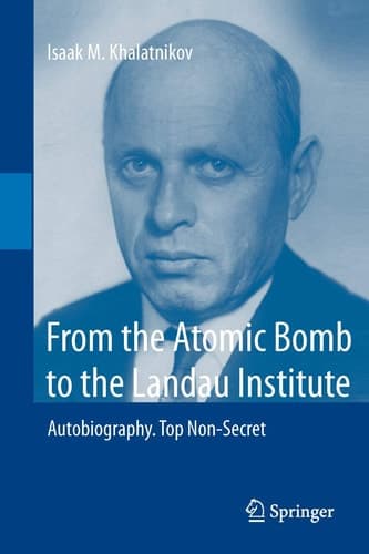 From the Atomic Bomb to the Landau Institute Autobiography. Top Non-Secret