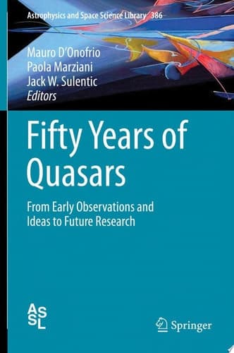 Fifty Years of Quasars From Early Observations and Ideas to Future Research