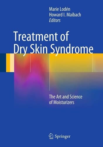 Treatment of Dry Skin Syndrome The Art and Science of Moisturizers