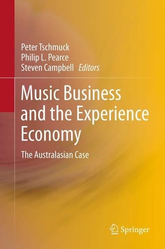 Music Business and the Experience Economy The Australasian Case