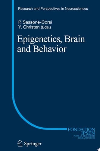 Epigenetics, Brain and Behavior