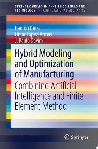 Hybrid Modeling and Optimization of Manufacturing Combining Artificial Intelligence and Finite Element Method