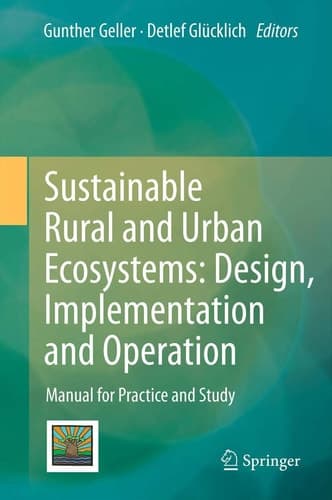 Sustainable Rural and Urban Ecosystems: Design, Implementation and Operation Manual for Practice and Study