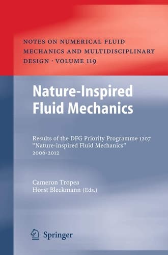 Nature-Inspired Fluid Mechanics Results of the DFG Priority Programme 1207 ”Nature-inspired Fluid Mechanics” 2006-2012
