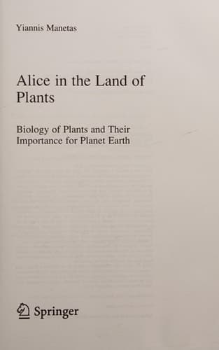 Alice in the Land of Plants Biology of Plants and Their Importance for Planet Earth