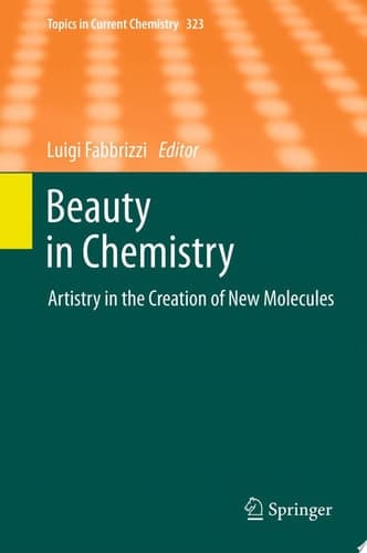 Beauty in Chemistry Artistry in the Creation of New Molecules