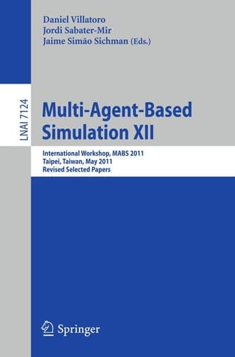Multi-Agent-Based Simulation XII International Workshop, MABS 2011, Taipei, Taiwan, May 2-6, 2011, Revised Selected Papers