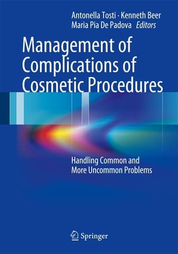Management of Complications of Cosmetic Procedures Handling Common and More Uncommon Problems