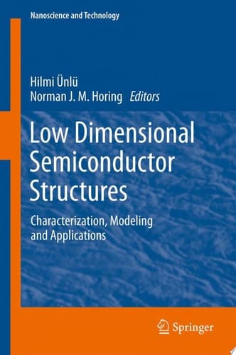 Low Dimensional Semiconductor Structures Characterization, Modeling and Applications