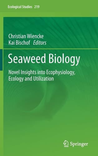 Seaweed Biology Novel Insights into Ecophysiology, Ecology and Utilization