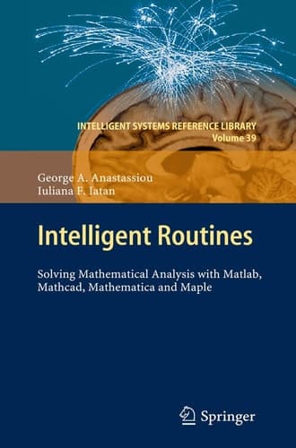 Intelligent Routines Solving Mathematical Analysis with Matlab, Mathcad, Mathematica and Maple